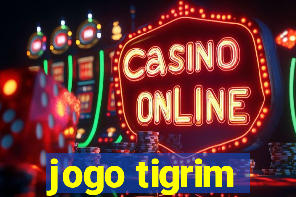 jogo tigrim